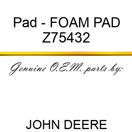Pad - FOAM PAD Z75432