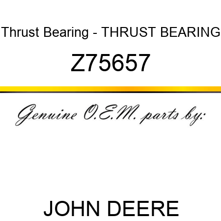 Thrust Bearing - THRUST BEARING Z75657