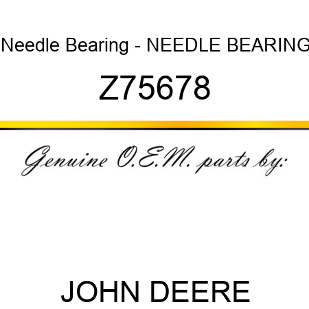 Needle Bearing - NEEDLE BEARING Z75678