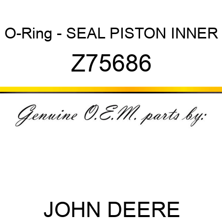 O-Ring - SEAL PISTON INNER Z75686