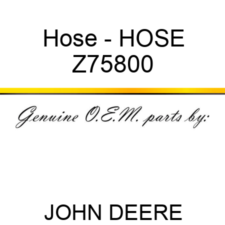 Hose - HOSE Z75800