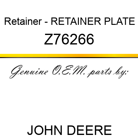 Retainer - RETAINER PLATE Z76266