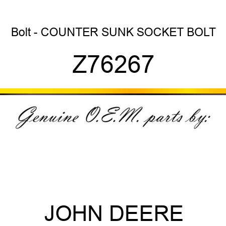 Bolt - COUNTER SUNK SOCKET BOLT Z76267