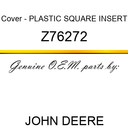 Cover - PLASTIC SQUARE INSERT Z76272