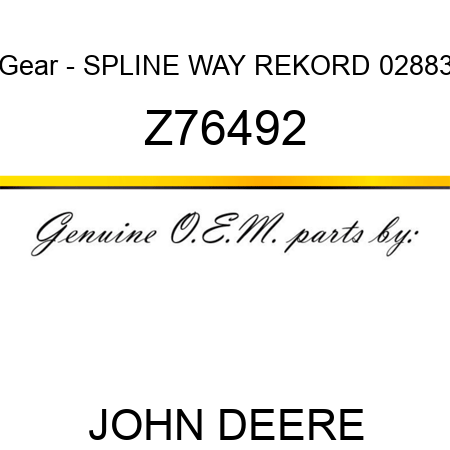 Gear - SPLINE WAY REKORD 02883 Z76492