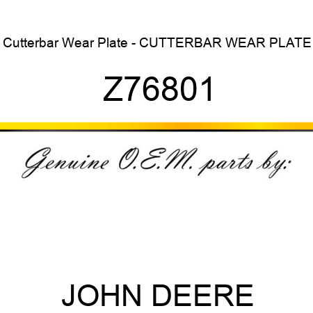 Cutterbar Wear Plate - CUTTERBAR WEAR PLATE Z76801