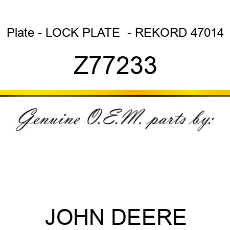 Plate - LOCK PLATE  - REKORD 47014 Z77233