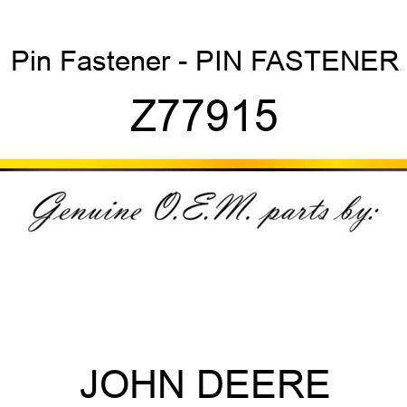 Pin Fastener - PIN FASTENER Z77915