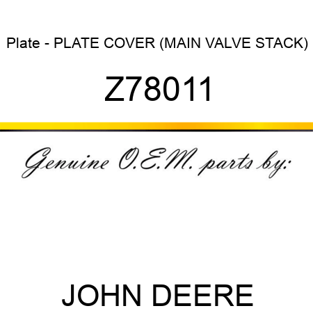 Plate - PLATE COVER (MAIN VALVE STACK) Z78011
