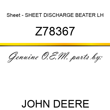 Sheet - SHEET DISCHARGE BEATER LH Z78367