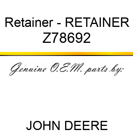 Retainer - RETAINER Z78692