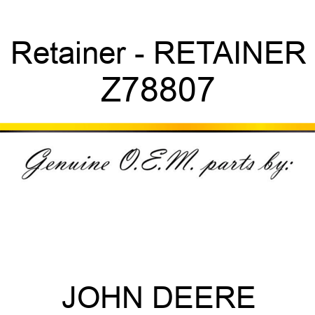 Retainer - RETAINER Z78807