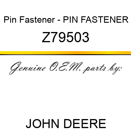 Pin Fastener - PIN FASTENER Z79503