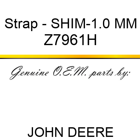Strap - SHIM-1.0 MM Z7961H