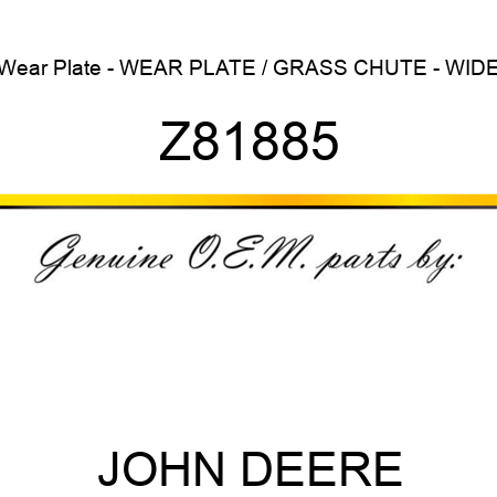 Wear Plate - WEAR PLATE / GRASS CHUTE - WIDE Z81885