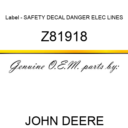 Label - SAFETY DECAL DANGER ELEC LINES Z81918