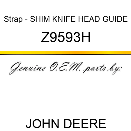 Strap - SHIM KNIFE HEAD GUIDE Z9593H