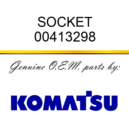 SOCKET 00413298