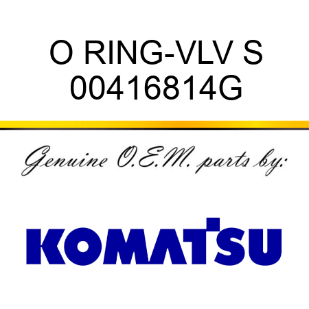 O RING-VLV S 00416814G