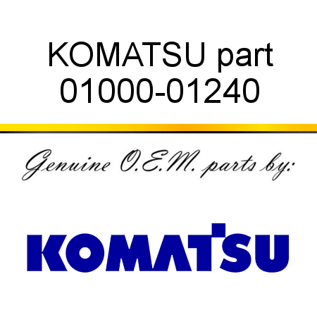 KOMATSU part 01000-01240