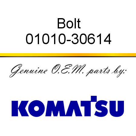 Bolt 01010-30614