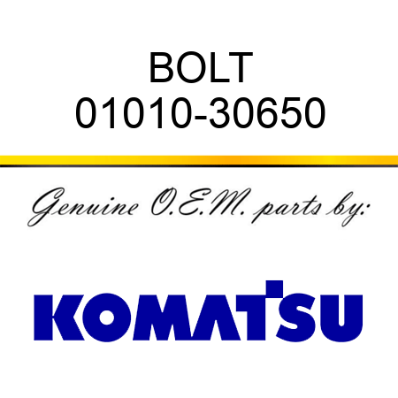 BOLT 01010-30650