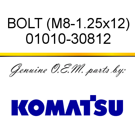 BOLT (M8-1.25x12) 01010-30812