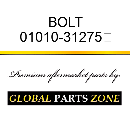 BOLT 01010-31275	