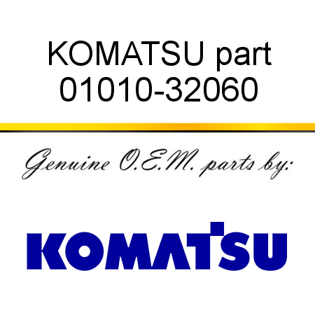 KOMATSU part 01010-32060