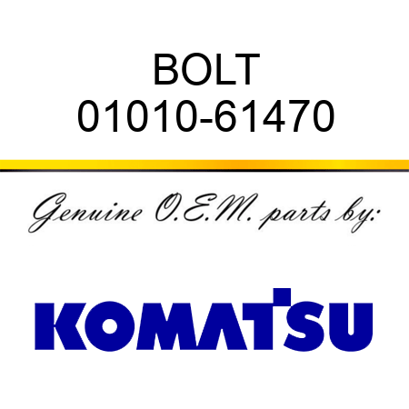 BOLT 01010-61470