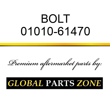 BOLT 01010-61470