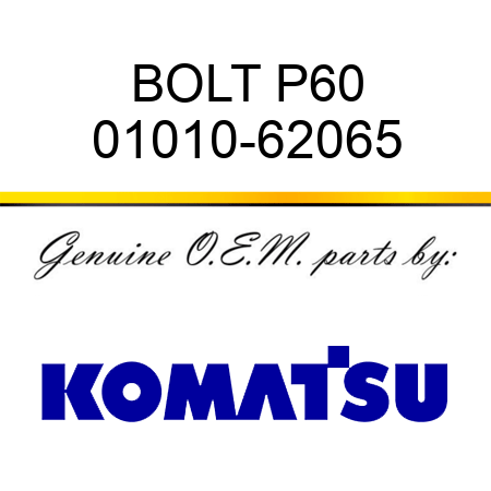 BOLT P60 01010-62065