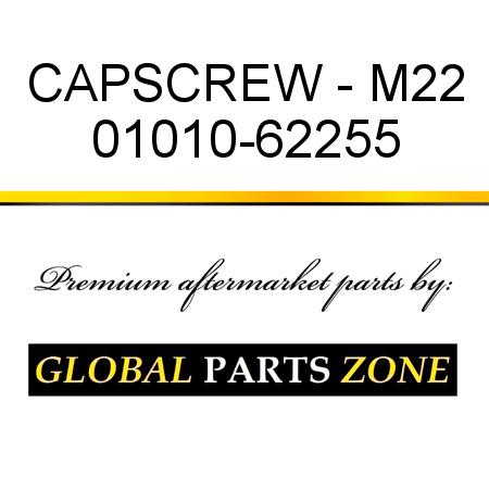 CAPSCREW - M22 01010-62255