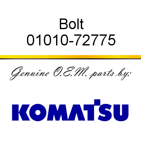 Bolt 01010-72775