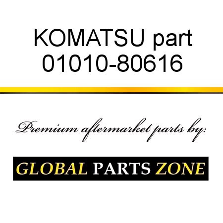 KOMATSU part 01010-80616