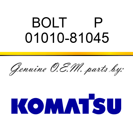 BOLT       P 01010-81045