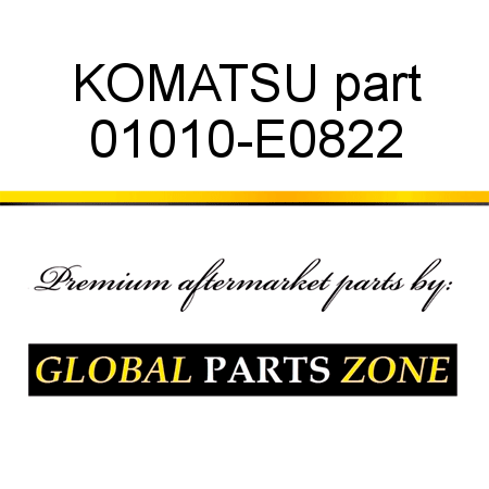 KOMATSU part 01010-E0822