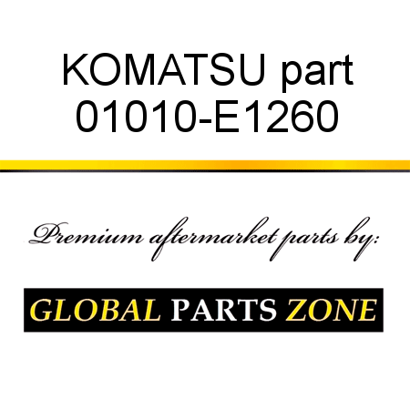 KOMATSU part 01010-E1260