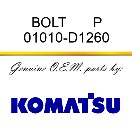 BOLT       P 01010-D1260