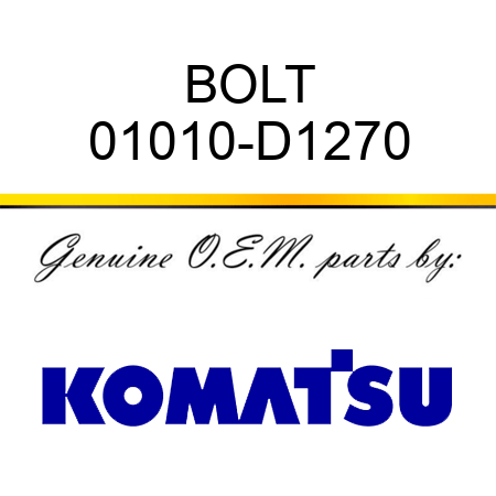 BOLT 01010-D1270