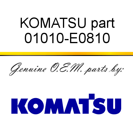 KOMATSU part 01010-E0810