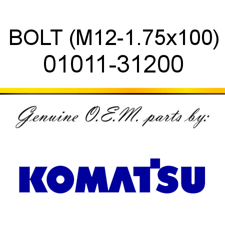 BOLT (M12-1.75x100) 01011-31200