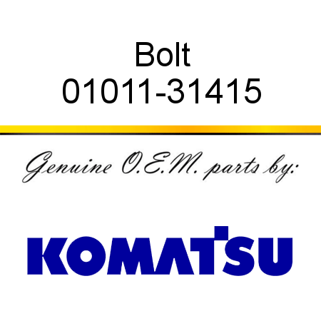 Bolt 01011-31415