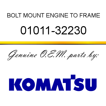 BOLT, MOUNT ENGINE TO FRAME 01011-32230