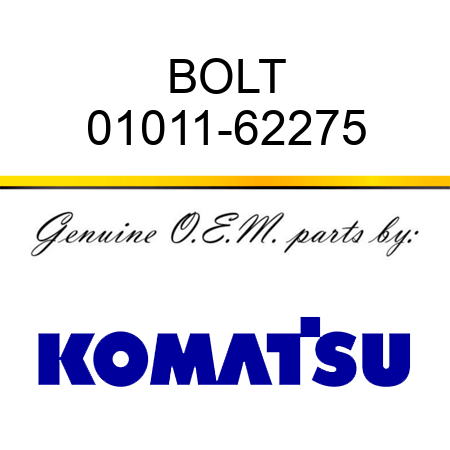 BOLT 01011-62275