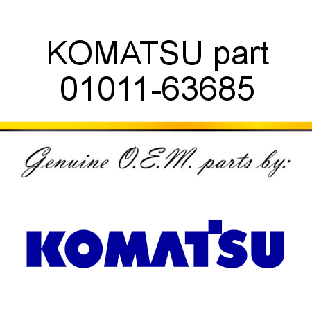 KOMATSU part 01011-63685