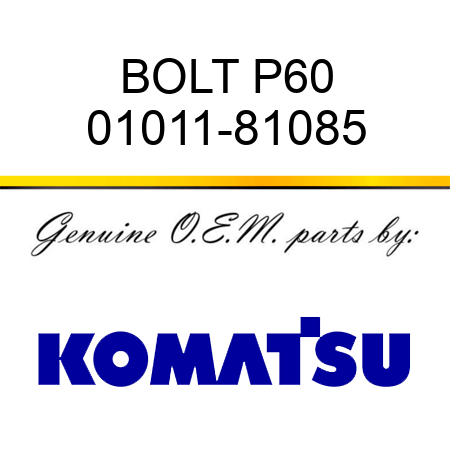 BOLT P60 01011-81085