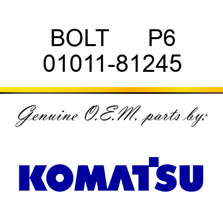 BOLT      P6 01011-81245