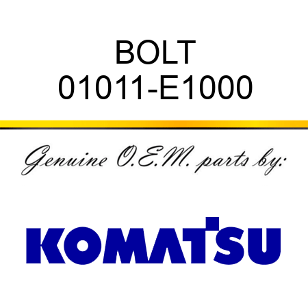 BOLT 01011-E1000