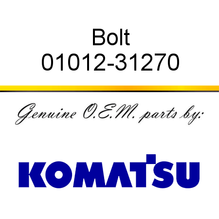 Bolt 01012-31270